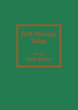 Ivig Therapy Today de Mark Ballow