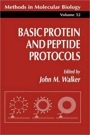 Basic Protein and Peptide Protocols de John M Walker