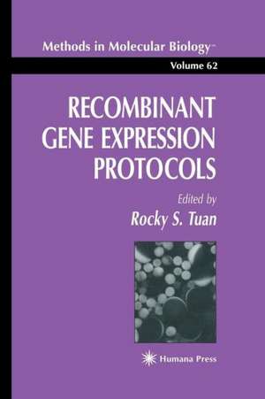 Recombinant Gene Expression Protocols de Rocky S. Tuan