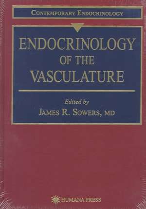 Endocrinology of the Vasculature de J. R. Sowers