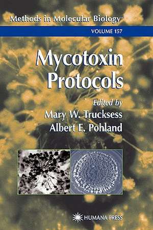 Mycotoxin Protocols de Mary W. Trucksess