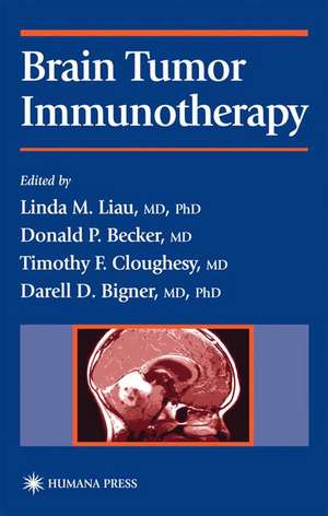 Brain Tumor Immunotherapy de Linda M. Liau