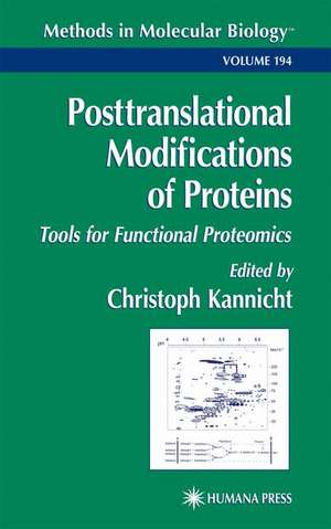 Posttranslational Modification of Proteins: Tools for Functional Proteomics de Christoph Kannicht