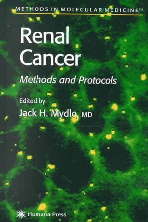 Renal Cancer: Methods and Protocols de Jack H. Mydlo