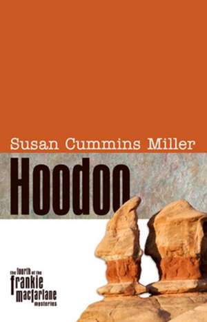 Hoodoo de Susan Cummins Miller