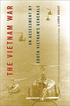 The Vietnam War: An Assessment by South Vietnam’s Generals de Lewis Sorley