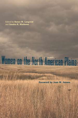 Women on the North American Plains de Renee M. Laegreid