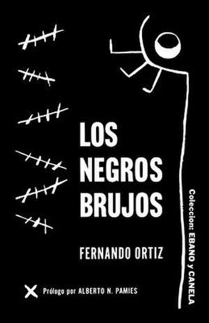 Los Negros Brujos de Fernando Ortiz