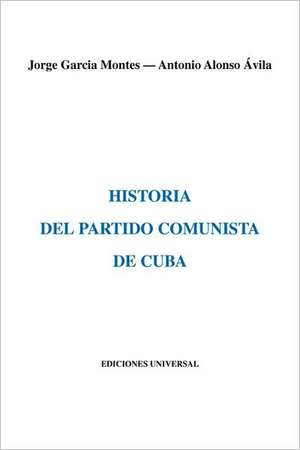 Historia del Partido Comunista de Cuba: Regimen Social, Productividad y Nivel de Vida del Sector Agricola de JORGE GARCIA MONTES