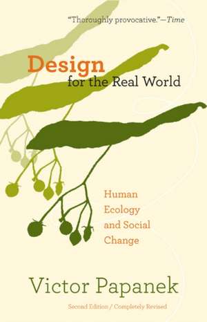 Design for the Real World: Human Ecology and Social Change de Victor Papanek