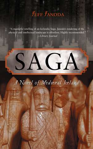 Saga: A Novel of Medieval Iceland de Jeff Janoda