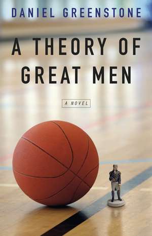 A Theory of Great Men de Daniel Greenstone