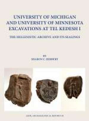 University of Michigan and University of Minnesota Excavations at Tel Kedesh I de Sharon C. Herbert