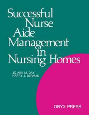 Successful Nurse Aide Management in Nursing Homes de Jo Ann Day