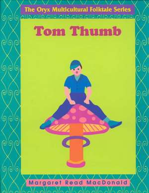 Tom Thumb de Margaret Read MacDonald