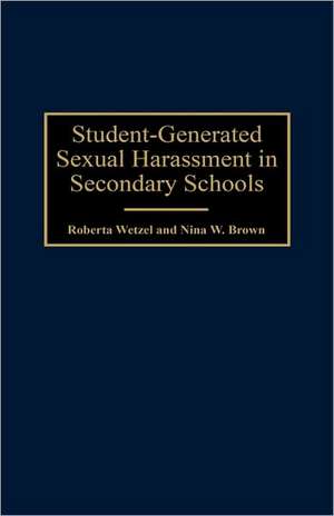 Student-Generated Sexual Harassment in Secondary Schools de Nina W. Brown