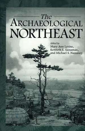 The Archaeological Northeast de Mary Ann Levine