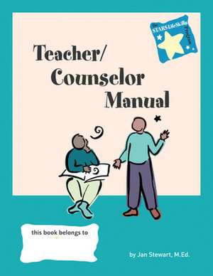 Stars: Teacher/Counselor Manual de Jan Stewart