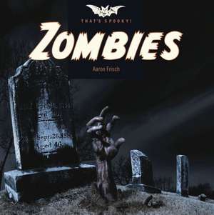 Zombies de Aaron Frisch