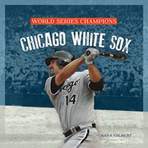 Chicago White Sox de Sara Gilbert