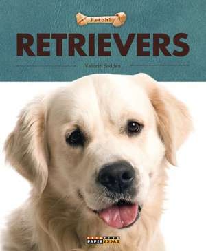 Retrievers de Valerie Bodden