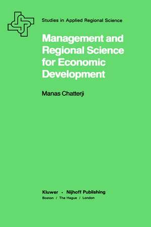 Management and Regional Science for Economic Development de Manas Chatterji