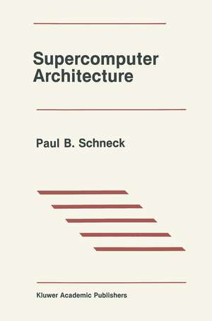 Supercomputer Architecture de Paul B. Schneck