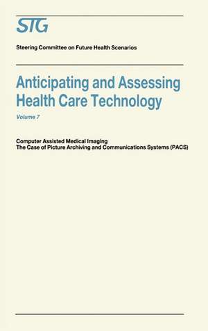 Anticipating and Assessing Health Care Technology: Computer Assisted Medical Imaging. The Case of Picture Archiving and Communications Systems (PACS). de Scenario Commission on Future Health Care Technology