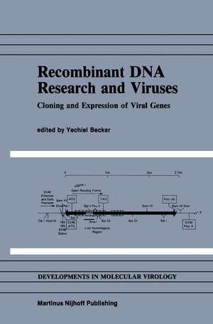 Recombinant DNA Research and Viruses: Cloning and Expression of Viral Genes de Yechiel Becker