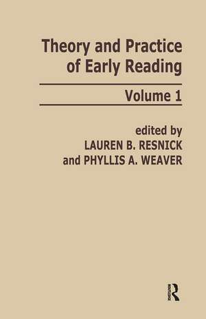 Theory and Practice of Early Reading: Volume 1 de L. B. Resnick