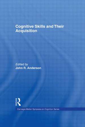 Cognitive Skills and Their Acquisition de John R. Anderson