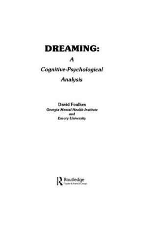 Dreaming: A Cognitive-psychological Analysis de David Foulkes