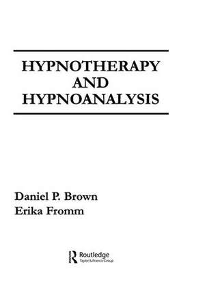 Hypnotherapy and Hypnoanalysis de D. P. Brown