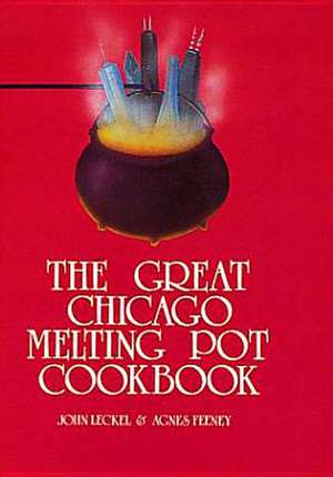 The Great Chicago Melting Pot Cookbook de Agnes M. Feeney