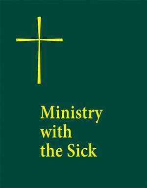 Ministry with the Sick de Church Publishing