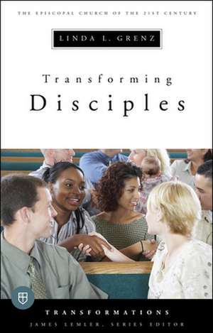 Transforming Disciples de Linda L. Grenz