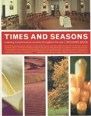 Times and Seasons: Creating Transformative Worship Throughout the Year de Riyehee Hong