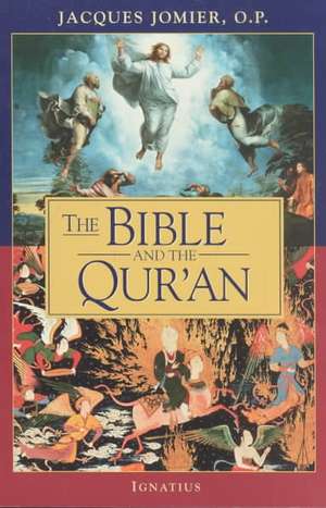 The Bible and the Qur'an de Jacques Jomier