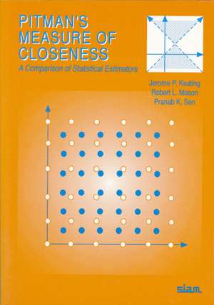 Pitman's Measure of Closeness: A Comparison of Statistical Estimators de Jerome P. Keating