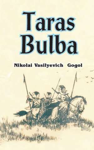 Taras Bulba de Nikolai Vasil'evich Gogol