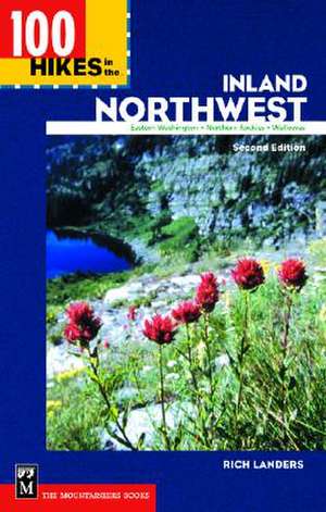 100 Hikes in the Inland Northwest de Landers