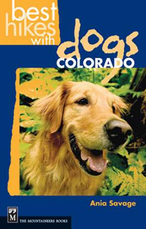 Best Hikes with Dogs Colorado de Ania Savage