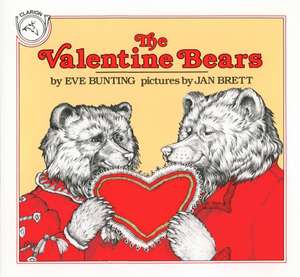 The Valentine Bears: A Valentine's Day Book For Kids de Eve Bunting