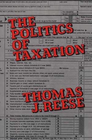 The Politics of Taxation de Thomas J. S.J. Reese