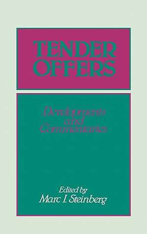 Tender Offers: Developments and Commentaries de Marc I. Steinberg