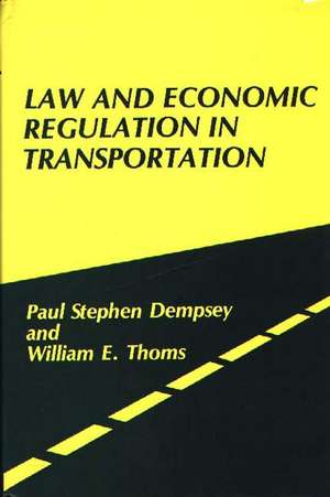 Law and Economic Regulation in Transportation. de Paul Stephen Dempsey