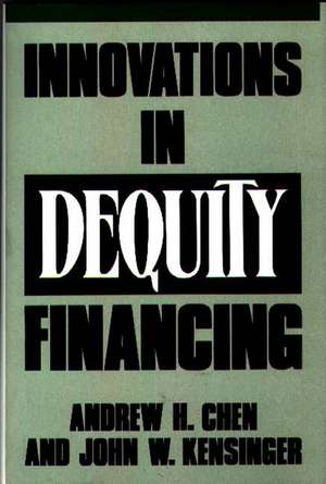 Innovations in Dequity Financing de Andrew H. Chen