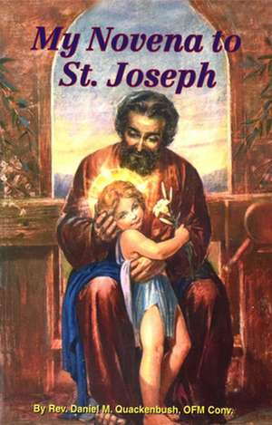 My Novena to Saint Joseph de Daniel M. Quackenbush