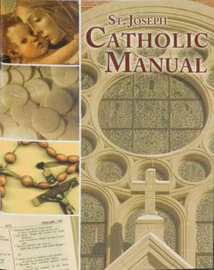 Saint Joseph Catholic Manual de Thomas J. Donaghy