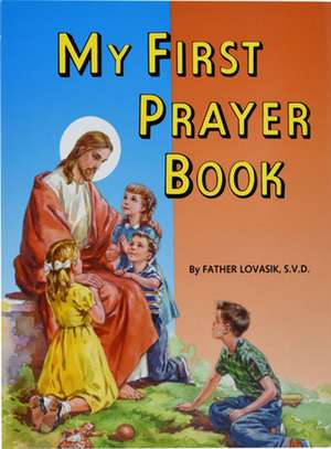 My First Prayer Book de Lawrence G. Lovasik